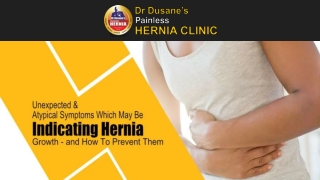 Unexpected & Atypical Symptoms Which May Be Indicating Hernial Growth – & How To Prevent Them