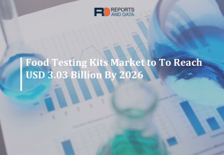 Food Testing Kits Market 2020 Specification, Growth Drivers, Industry Analysis Forecast By 2026