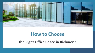 Tips for Choosing the Right Office Space in Richmond