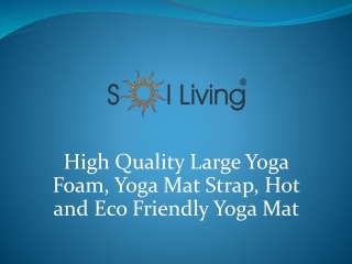 High Quality Large Yoga Foam, Yoga Mat Strap, Hot and Eco Friendly Yoga Mat