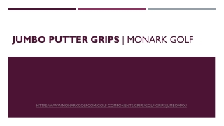 Jumbo Putter Grips | Monark Golf