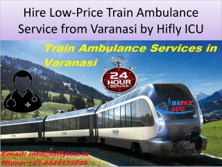 24*7 Emergency Train Ambulance Services in Varanasi by HIFLY ICU