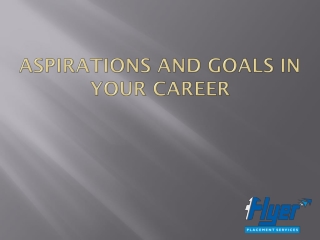 Aspirations and Goals in Your Career - Flyerjobs