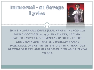 Immortal - 21 Savage Lyrics