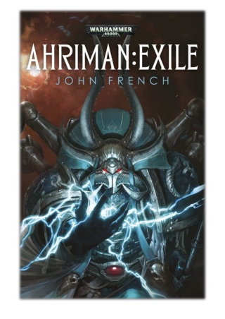 [PDF] Free Download Ahriman: Exile By John French