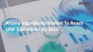 Aroma Ingredients Market 2019 – Revenue Status & Forecast Report 2026