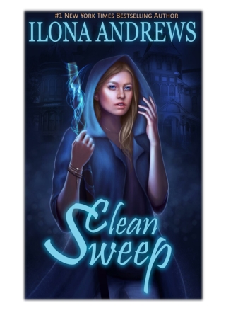 [PDF] Free Download Clean Sweep By Ilona Andrews