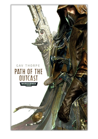 [PDF] Free Download Path of the Outcast By Gav Thorpe