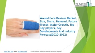 Wound Care Devices Market Industry Trends And Emerging Opportunities Till 2022