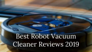 Best Robot Vacuum Cleaner Reviews 2019