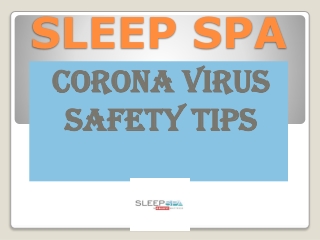 Sleep spa - corona virus safety tips