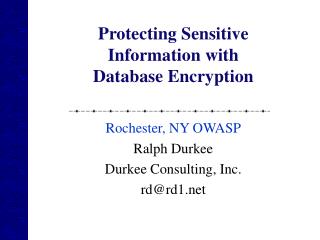 Protecting Sensitive Information with Database Encryption