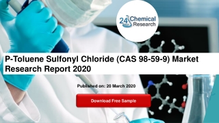 P-Toluene Sulfonyl Chloride (CAS 98-59-9) Market Research Report 2020