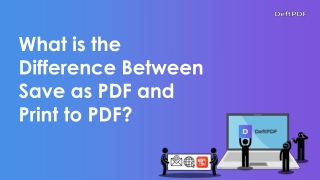 The difference between print to and save as PDF