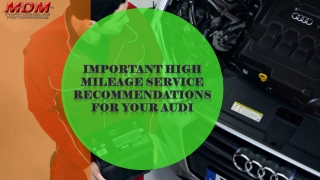 Important High Mileage Service Recommendations for your Audi