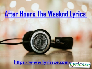 After Hours The Weeknd Lyrics - Lyricsze.com