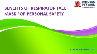 Benefits of Respirator Face Mask for Personal Safety