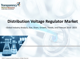 Distribution Voltage Regulator Market - Global Industry Analysis, Size, Share, Growth, Trends and Forecast 2016 - 2023