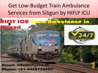 Get Low-Budget Train Ambulance Services from Siliguri by HIFLY ICU