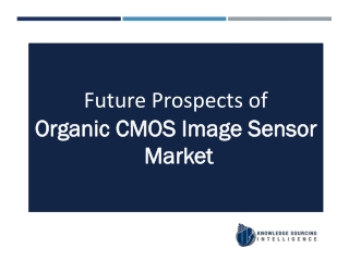 Organic CMOS Image Sensor Market Analysis By Knowledge Sourcing Intelligence