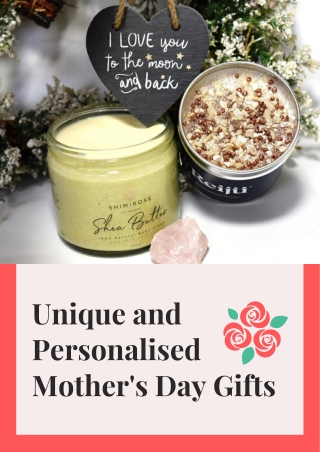 Unique and Personalised Mother's Day Gifts