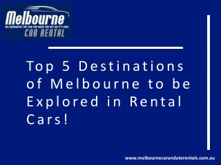 Top 5 Destinations Of Melbourne To Be Explored In Rental Cars!