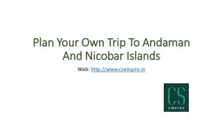 Plan Your Own Trip To Andaman And Nicobar Islands