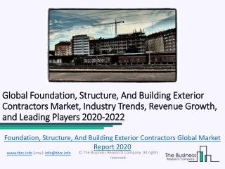 Foundation, Structure, And Building Exterior Contractors Market Global Trends and Industry Analysis Till 2022