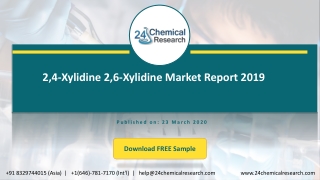 2,4 Xylidine 2,6 Xylidine Market Report 2019