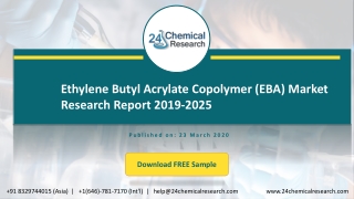 Ethylene Butyl Acrylate Copolymer EBA Market Research Report 2019 2025