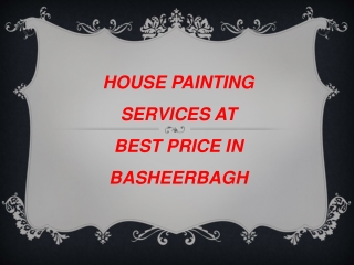 House painting services at best price in Basheer Bagh