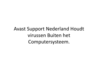 Avast Support nederland Houdt virussen buiten het computersysteem.