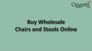 Buy Wholes Chairs and Stools Online