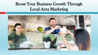 Boost Your Business Growth Through Local Area Marketing