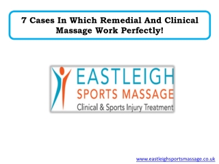 7 Cases In Which Remedial And Clinical Massage Work Perfectly!