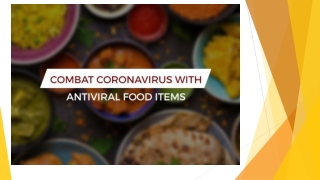 Anti-viral food items to prevent Coronavirus