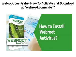 webroot.com/safe - How To Activate and Download at “webroot.com/safe”?