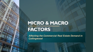 Micro & Macro Factors That Drive the Commercial Real Estate Market in Collingwood