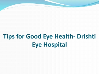 tips_for_good_eye_health-_drishti_eye_hospital