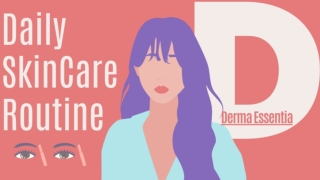 Daily Skincare Routine Tips by Derma Essentia