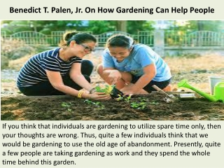 Benedict T. Palen, Jr. On How Gardening Can Help People