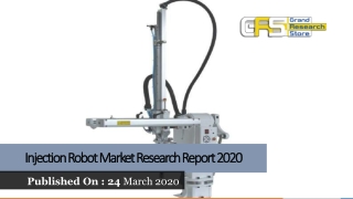 Injection Robot Market Research Report 2020