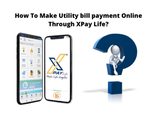 How to make utility bill payment online through x pay life