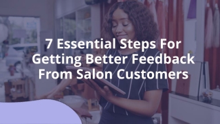 7 Essential Steps For Getting Better Feedback From Salon Customers