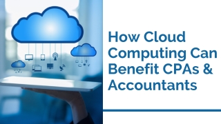 How Cloud Computing Can Benefit CPAs & Accountants