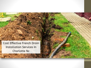 COST EFFECTIVE FRENCH DRAIN INSTALLATION SERVICES IN CHARLOTTE NC