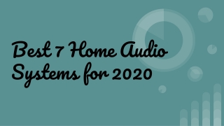 Best 7 Home Audio Systems for 2020