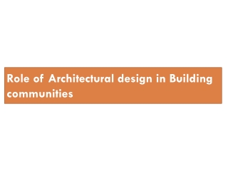 Role of Architectural design in Building communities