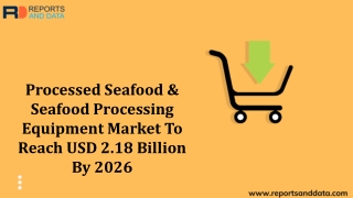 Processed Seafood And Seafood Processing Equipment Market  Market Share and Forecast to 2026