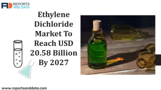 Ethylene Dichloride Market overview To 2020- 2027